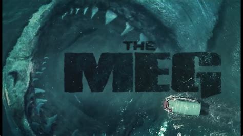 the meg movie trailer.